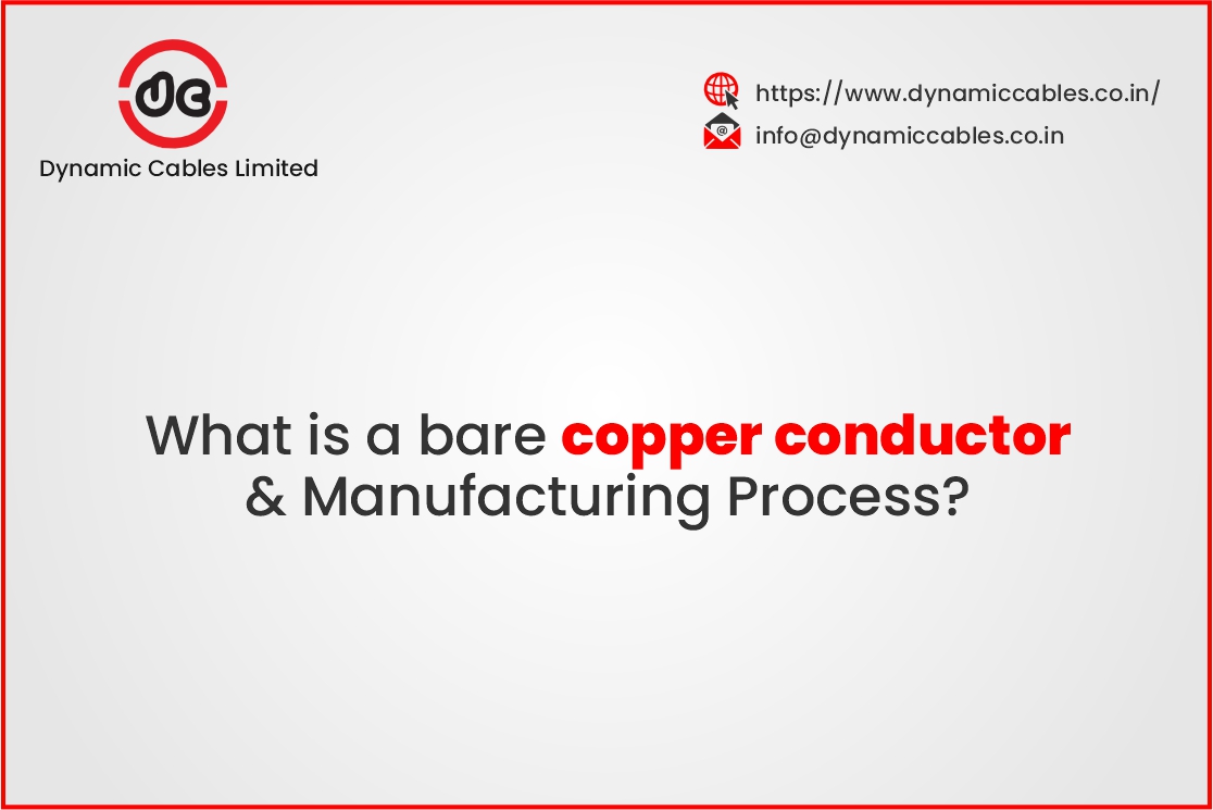 What is a bare copper conductor & Manufacturing Process?