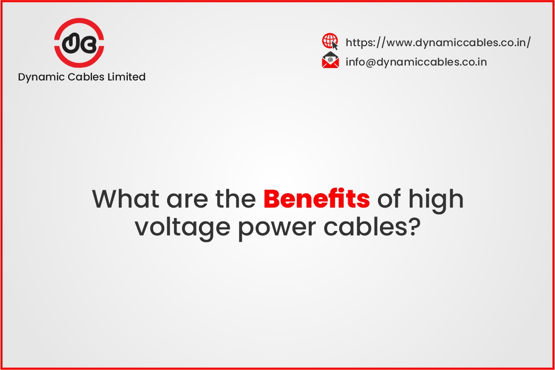 What are the Benefits of high voltage power cables?